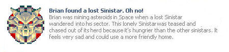 I am Lost Sinistar!  I sadden!